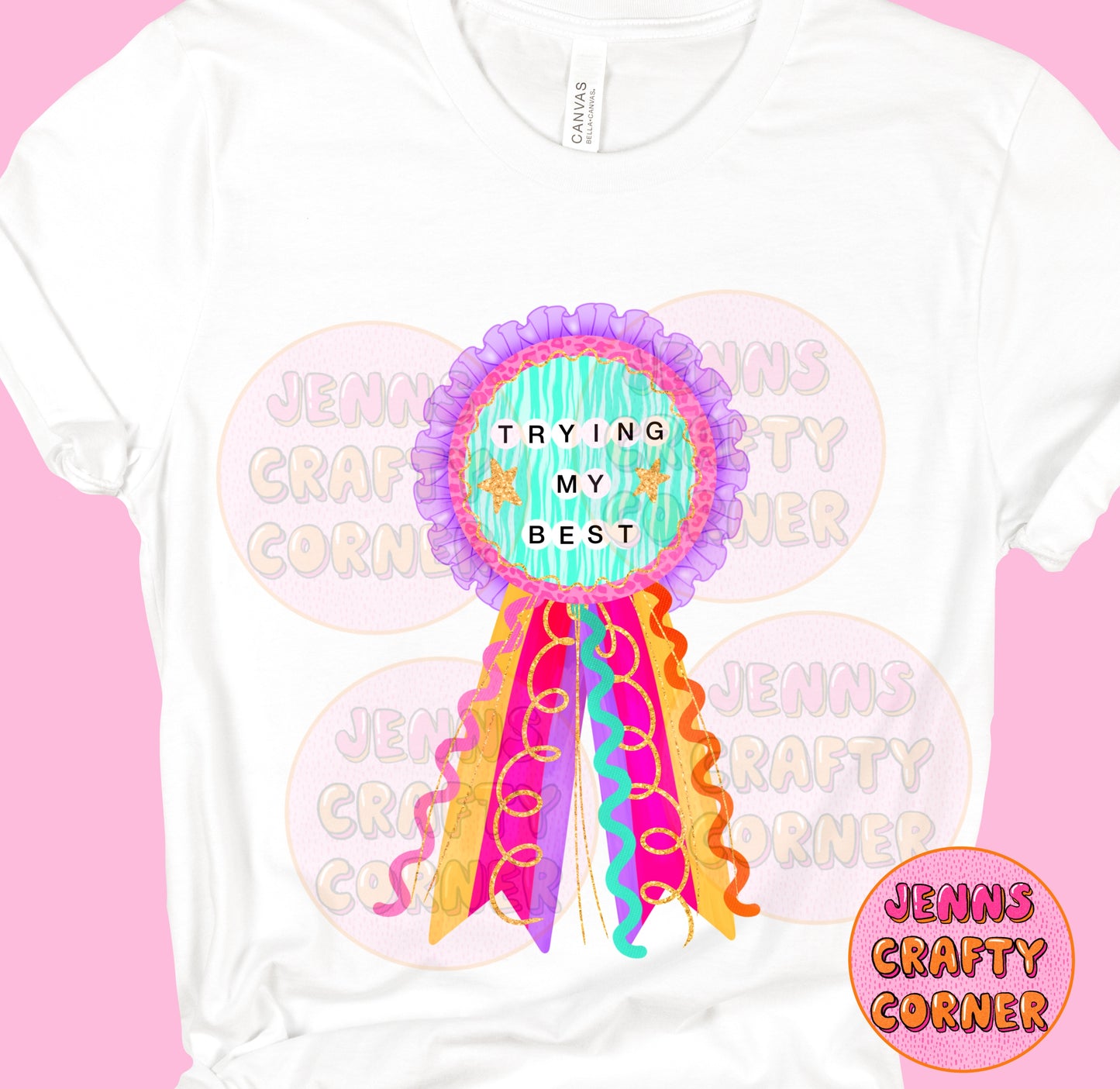 Trying My Best PNG design featuring a colorful award ribbon with bright ribbons, stars, and motivational typography for sublimation and DTF printing