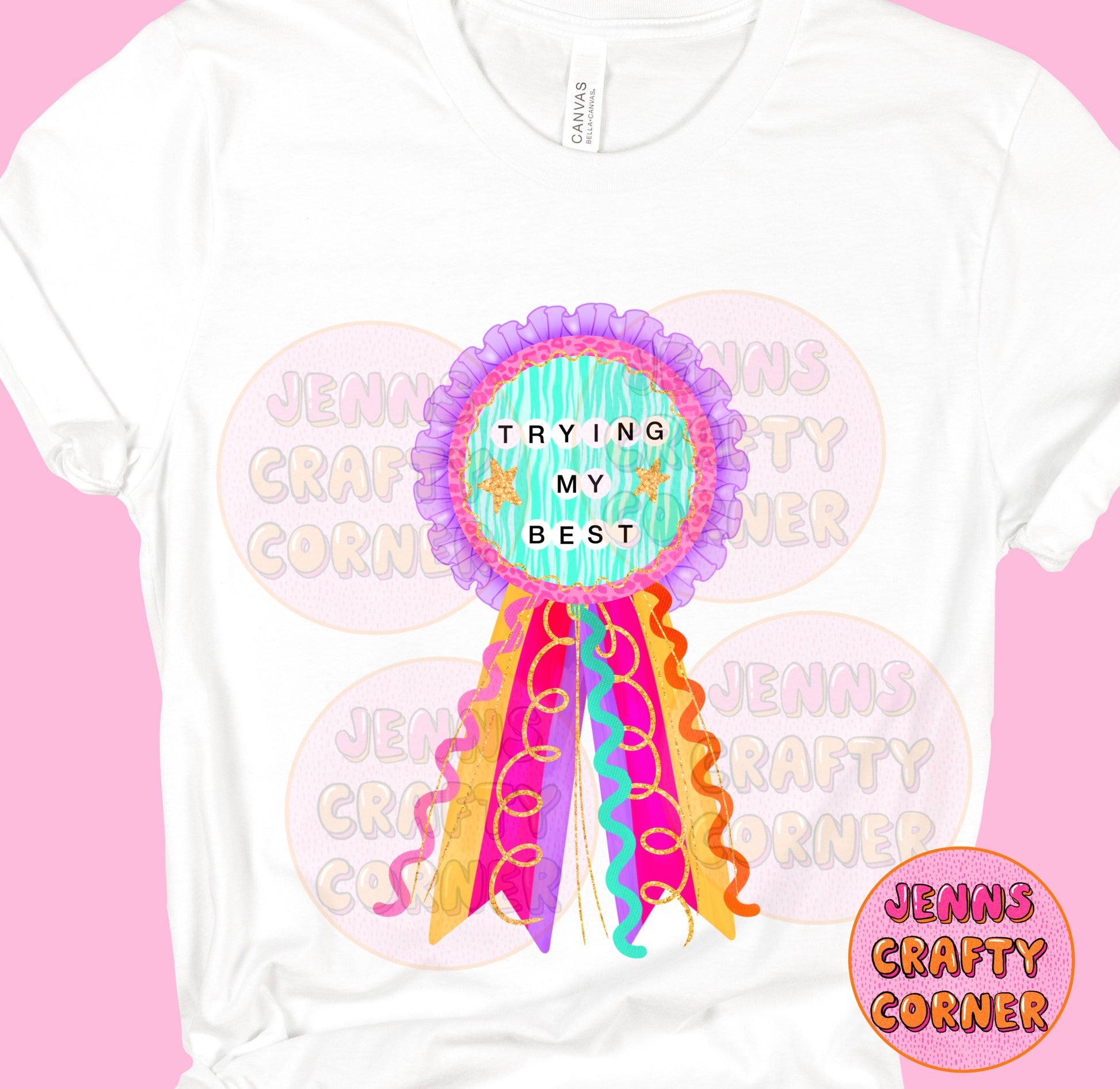 Trying My Best PNG design featuring a colorful award ribbon with bright ribbons, stars, and motivational typography for sublimation and DTF printing